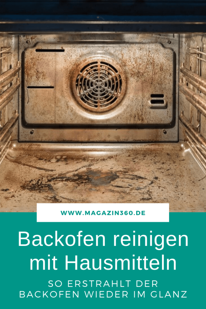 Backofen reinigen mit Hausmitteln - So wird der Ofen wieder richtig sauber